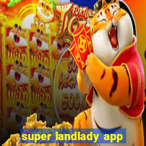 super landlady app